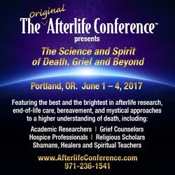 The Afterlife Conference : The Original Afterlife Awareness Conference